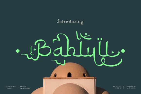 Bahlull Font: A Distinctive Display Typeface for Digital Design