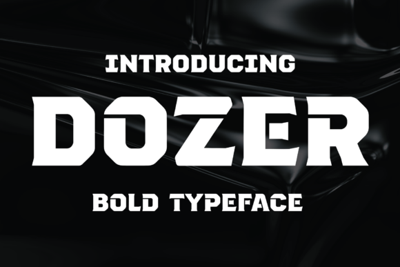 Dozer: The Display Font That Carries Serious Weight