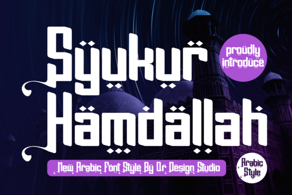 Syukur Hamdallah: A Display Font Built for Campaign Impact
