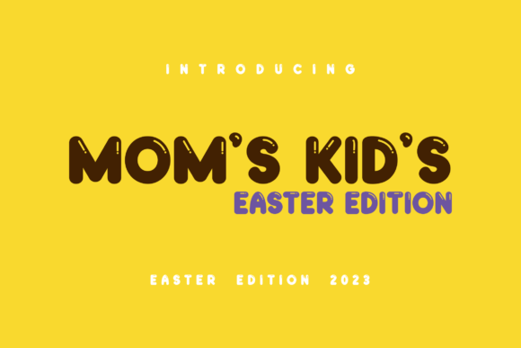 Using the Moms Kids Easter Edition Display Font for Crafted Products